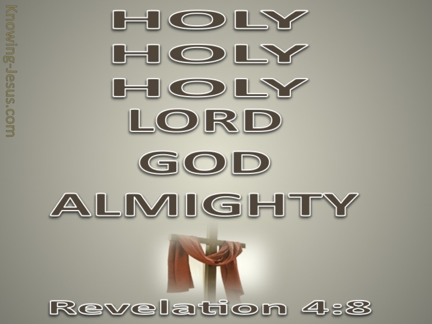 Revelation 4:8 Holy, Holy, Holy Lord God Almighty (brown)